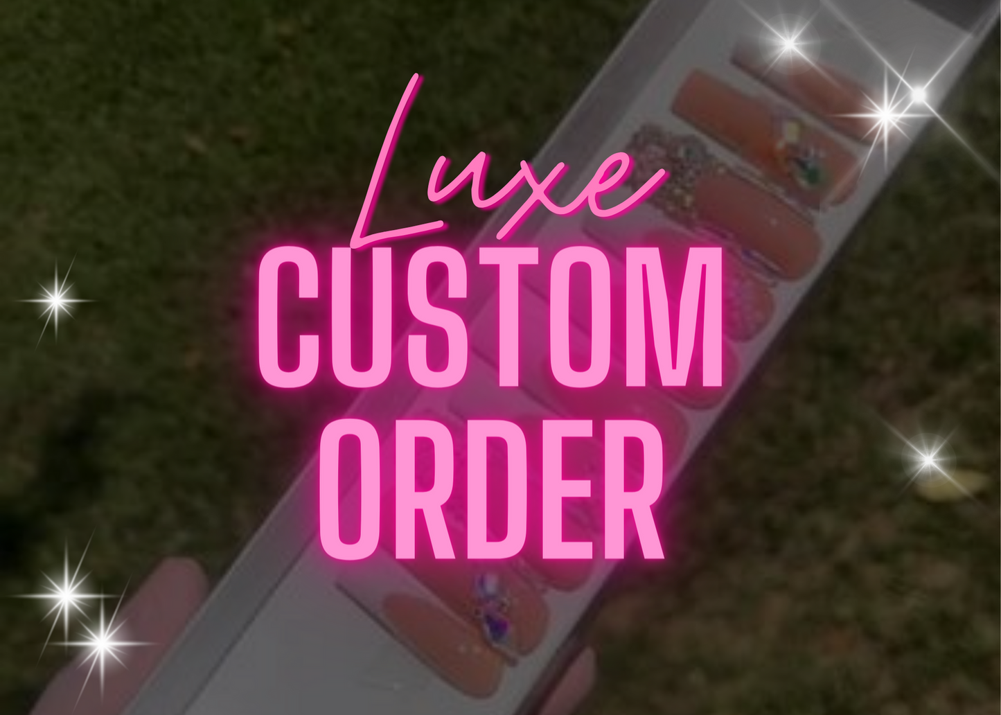 Luxe Custom Order